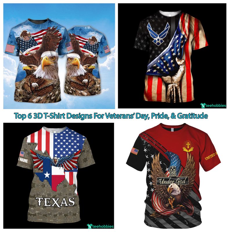 Top 6 3D T-Shirt Designs For Veterans’ Day, Pride, & Gratitude
