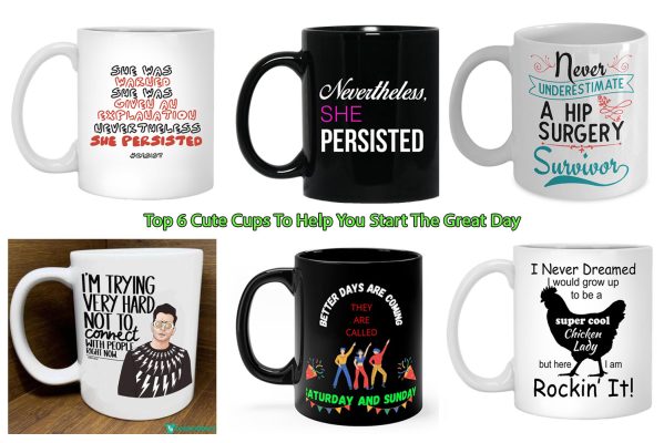 Top 6 Cute Cups To Help You Start The Great Day
