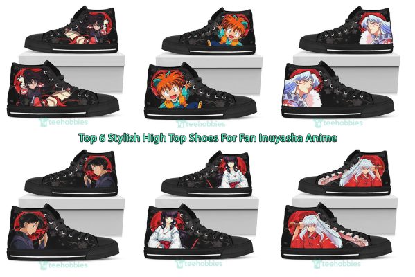 Top 6 Stylish High Top Shoes For Fan Inuyasha Anime