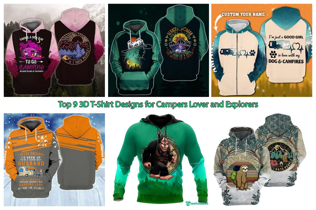 Top 9 3D T-Shirt Designs for Campers Lover and Explorers