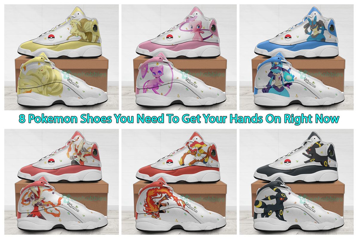 8 Pokemon Shoes You Need To Get Your Hands On Right Now