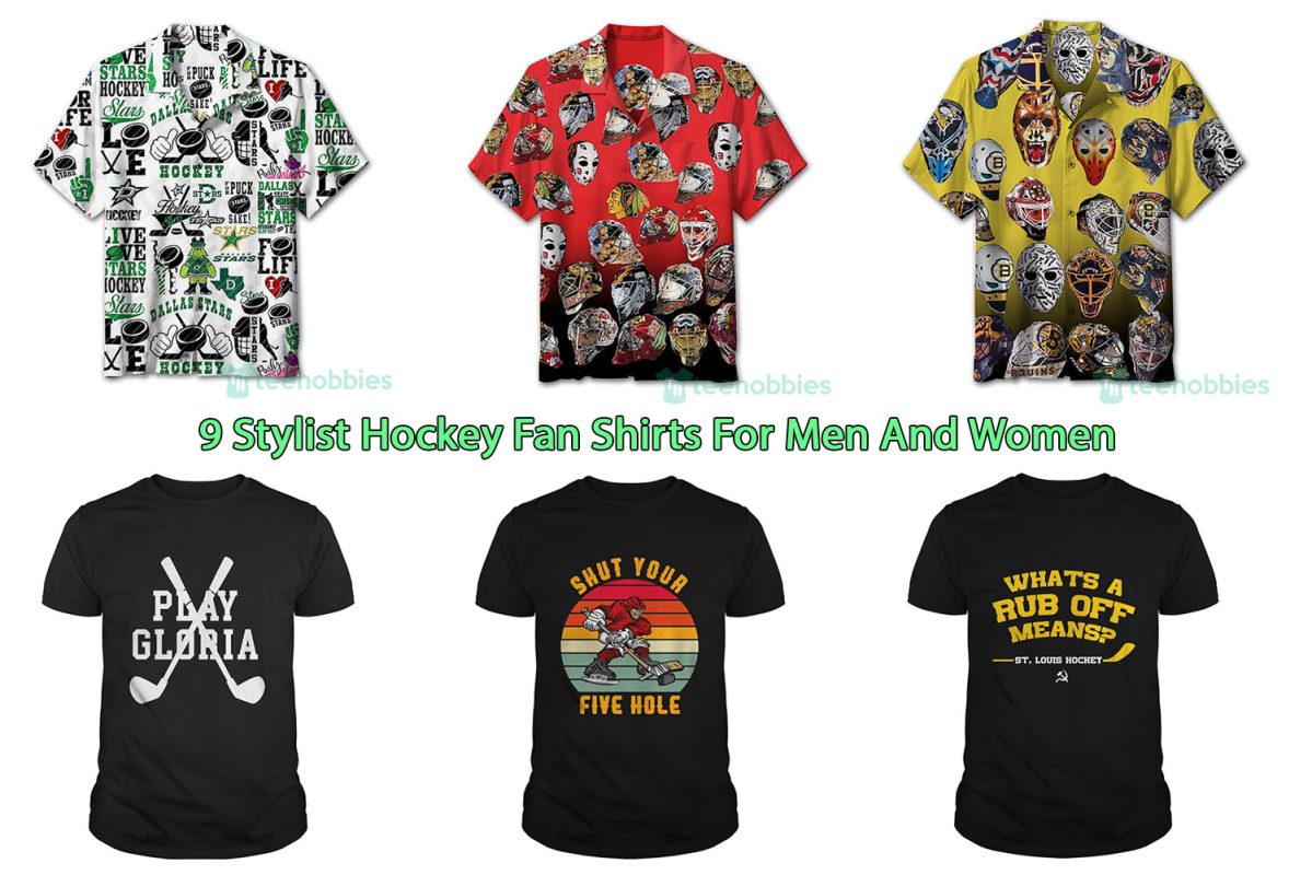 9 Stylist Hockey Fan Shirts For Men And Women