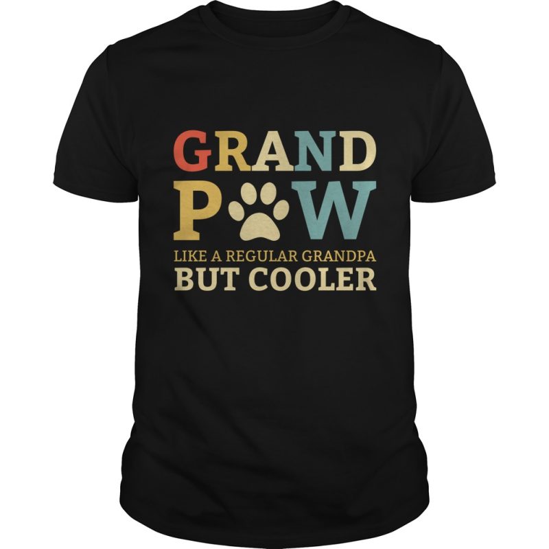 Grand Paw Like A Regular Grandpa But Cooler Shirt