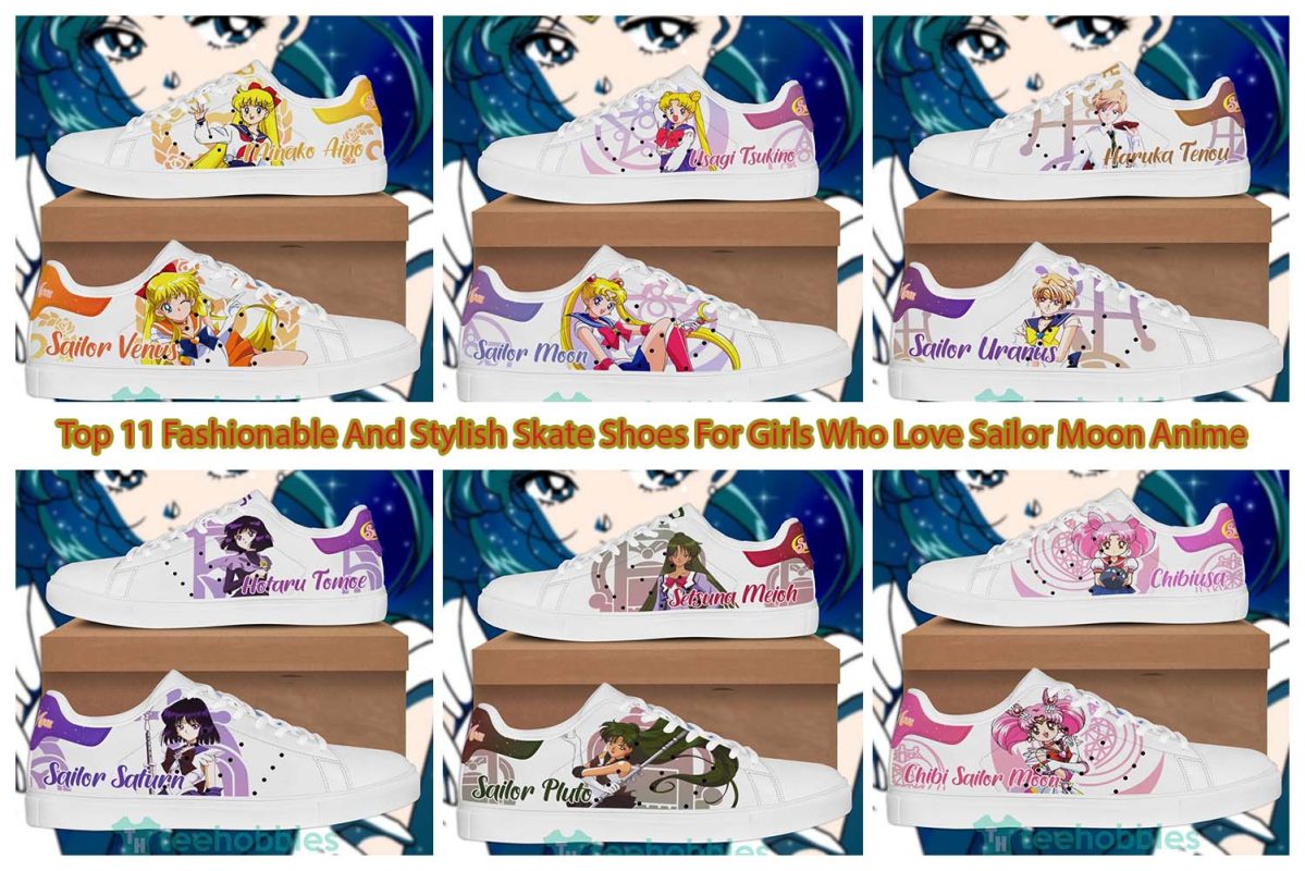 Top 11 Fashionable And Stylish Skate Shoes For Girls Who Love Sailor Moon Anime