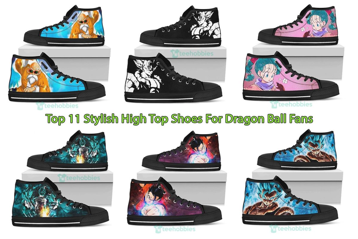 Top 11 Stylish High Top Shoes For Dragon Ball Fans