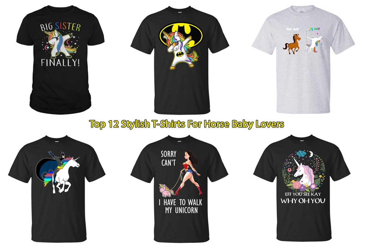 Top 12 Stylish T-Shirts For Horse Baby Lovers