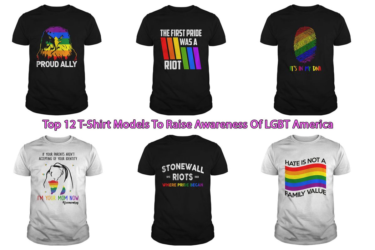Top 12 T-Shirt Models To Raise Awareness Of LGBT America