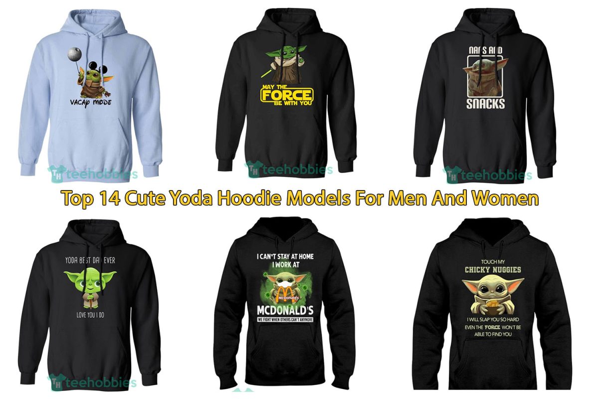 Top 14 Cute Yoda Hoodie Models For Men And Women
