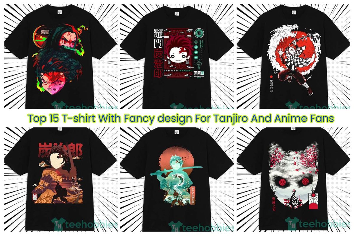 Top 15 T-shirt With Fancy design For Tanjiro And Anime Fans