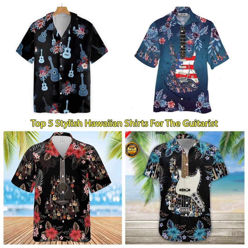 Top 5 Stylish Hawaiian Shirts For The Guitarist