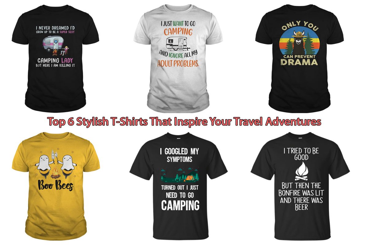 Top 6 Stylish T-Shirts That Inspire Your Travel Adventures
