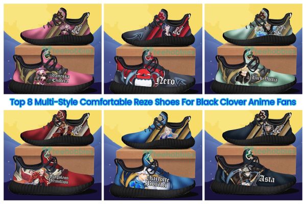 Top 8 Multi-Style Comfortable Reze Shoes For Black Clover Anime Fans