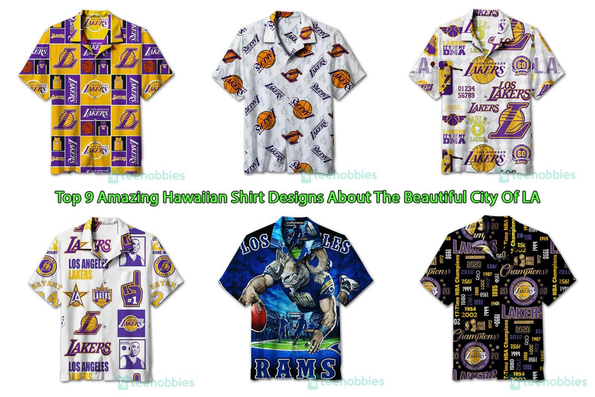 Top 9 Amazing Hawaiian Shirt Designs About The Beautiful City Of LA