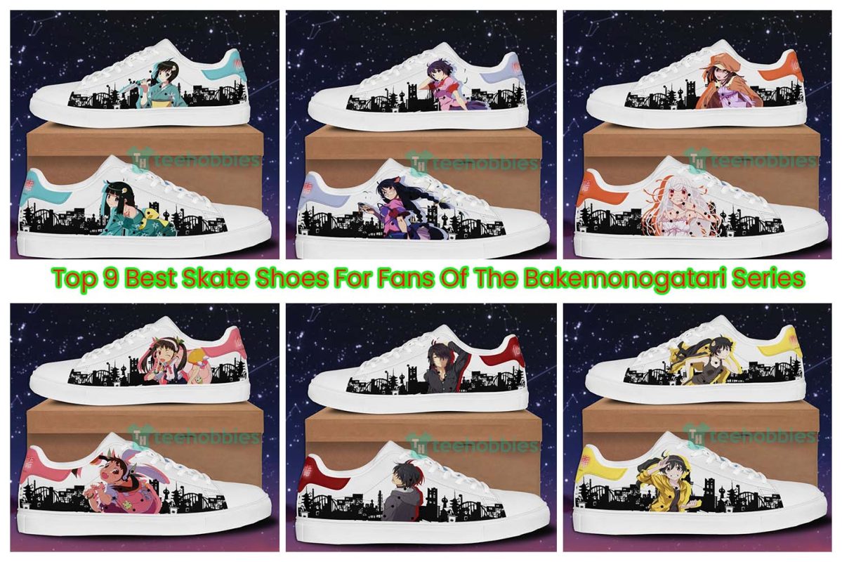 Top 9 Best Skate Shoes For Fans Of The Bakemonogatari Series