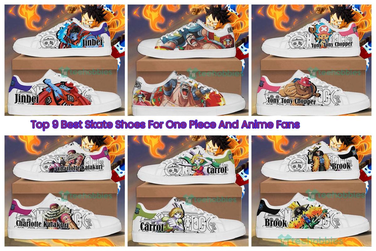 Top 9 Best Skate Shoes For One Piece And Anime Fans