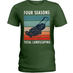 four season total landscaping lawn and order shirt ladies t shirt forest green 247x247px Four Season Total Landscaping Lawn And Order Shirt