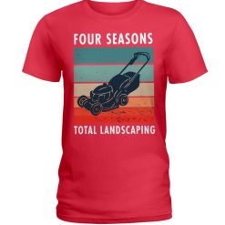 four season total landscaping lawn and order shirt ladies t shirt red 247x247px Four Season Total Landscaping Lawn And Order Shirt