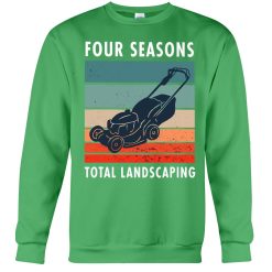four season total landscaping lawn and order shirt sweatshirt green 247x247px Four Season Total Landscaping Lawn And Order Shirt