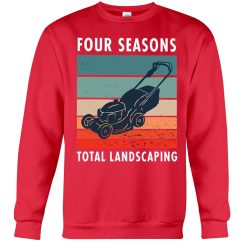 four season total landscaping lawn and order shirt sweatshirt red 247x247px Four Season Total Landscaping Lawn And Order Shirt