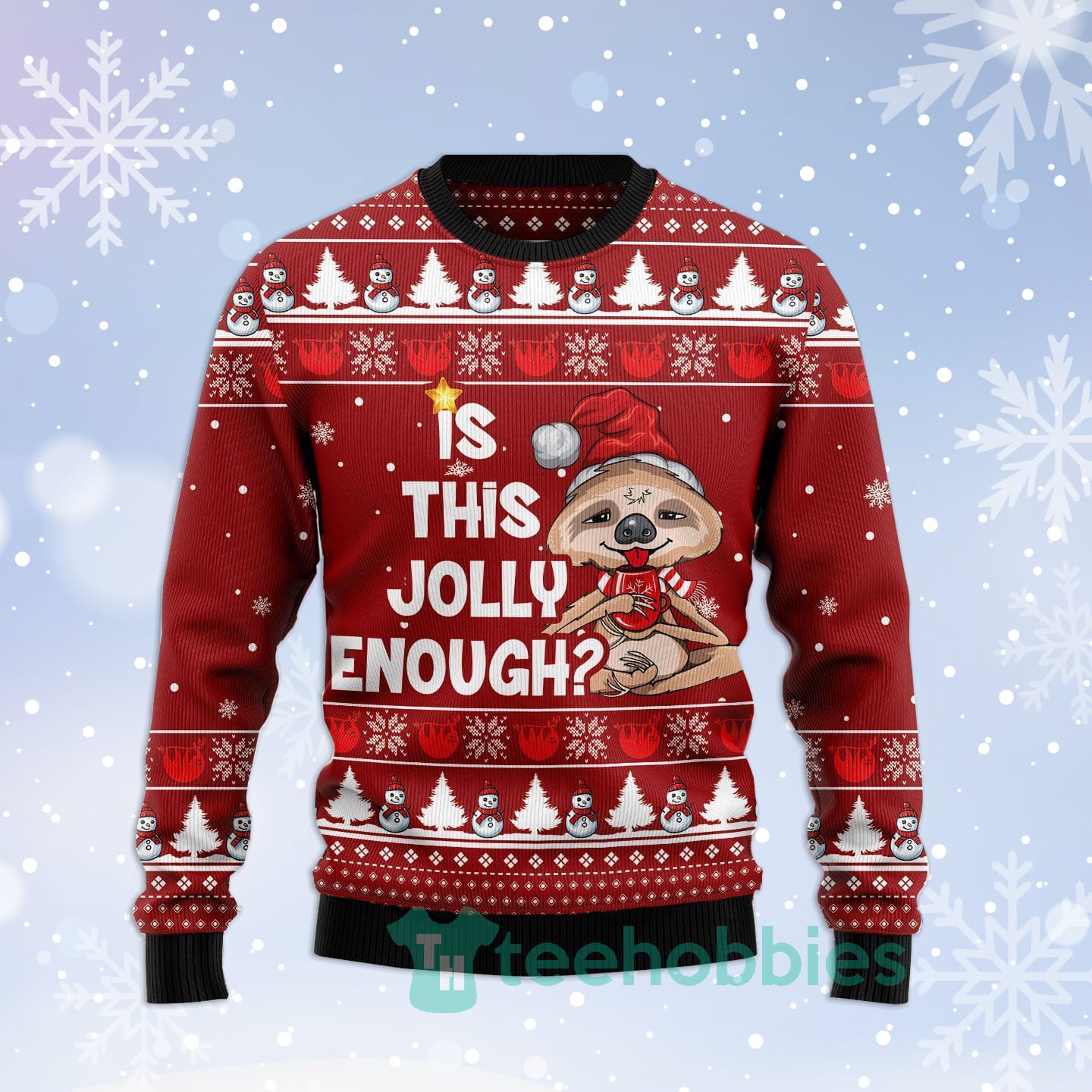 Is This Jolly Enough Sloth Christmas All Over Printed 3D Sweater