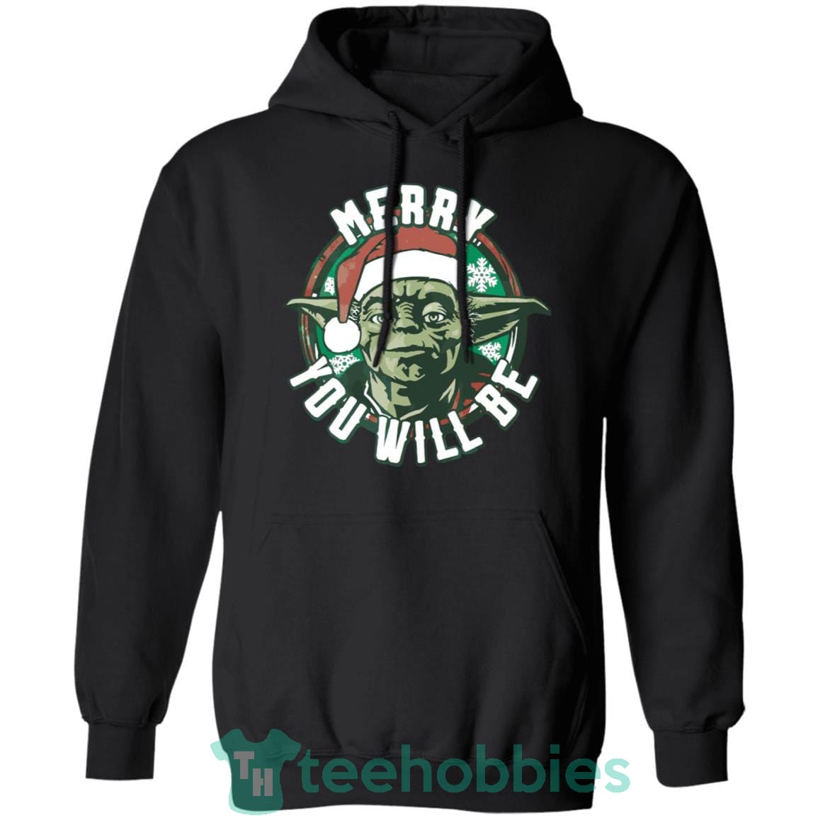 Starwar Yoda Merry You Will Be Christmas Pullover Hoodie
