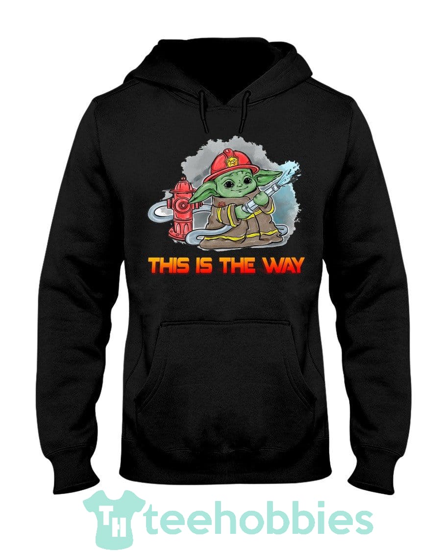 This Is The Way Baby Yoda Firefighter T-Shirt Hoodie Sweatshirt Long Sleeves