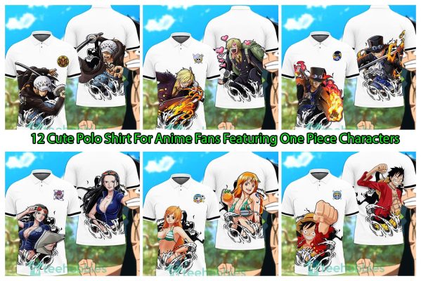 12 Cute Polo Shirt For Anime Fans Featuring One Piece Characters