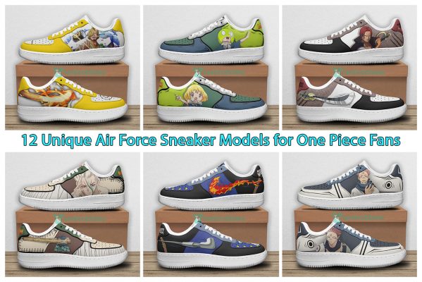 12 Unique Air Force Sneaker Models for One Piece Fans