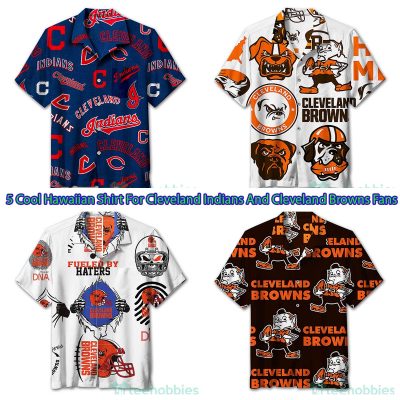5 Cool Hawaiian Shirt For Cleveland Indians And Cleveland Browns Fans