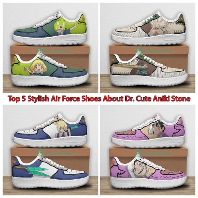 Top 5 Stylish Air Force Shoes About Dr. Cute Aniki Stone