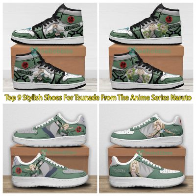 Top 9 Stylish Shoes For Tsunade From The Anime Series Naruto