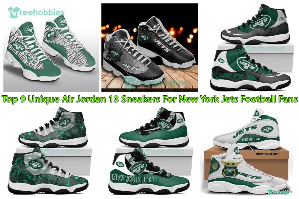 Top 9 Unique Air Jordan 13 Sneakers For New York Jets Football Fans