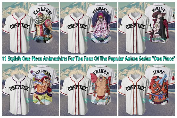 11 Stylish One Piece Animeshirts For The Fans Of The Popular Anime Series One Piece