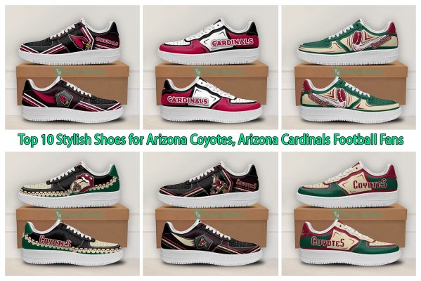Top 10 Stylish Shoes for Arizona Coyotes, Arizona Cardinals Football Fans