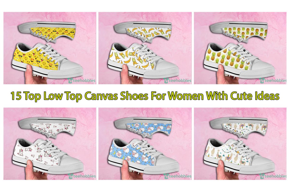 15 Top Low Top Canvas Shoes For Women With Cute Ideas