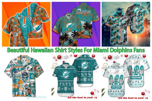 Beautiful Hawaiian Shirt Styles For Miami Dolphins Fans