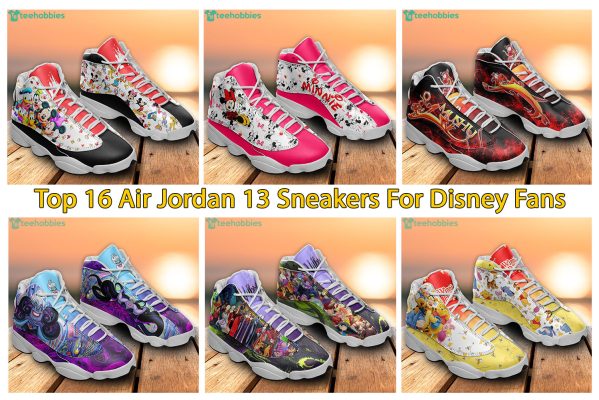 Top 16 Air Jordan 13 Sneakers For Disney Fans