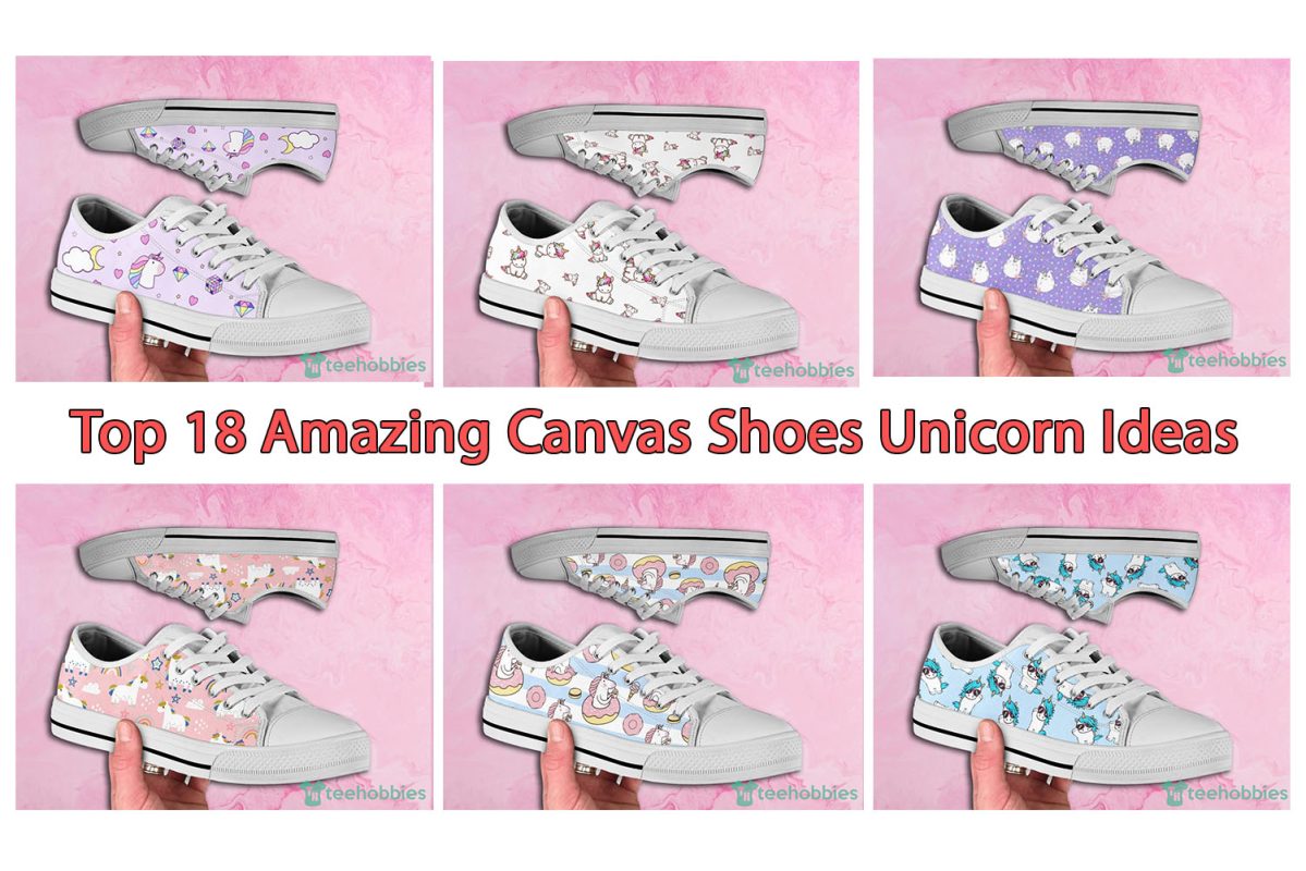 Top 18 Amazing Canvas Shoes Unicorn Ideas