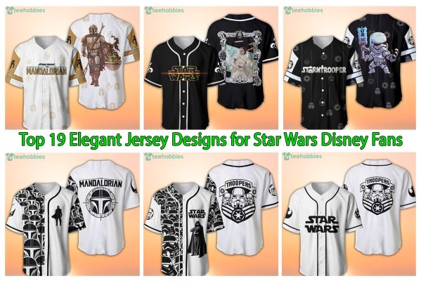 Top 19 Elegant Jersey Designs for Star Wars Disney Fans