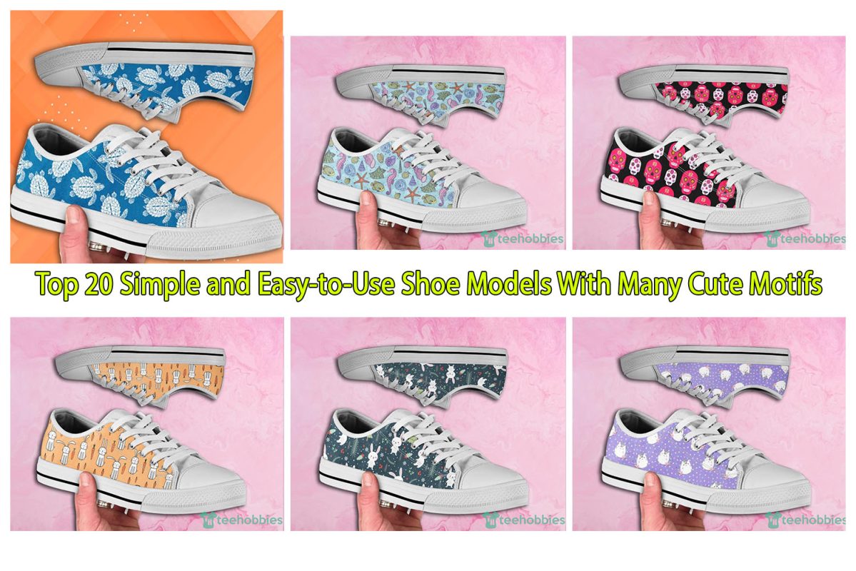 Top 20 Simple and Easy-to-Use Shoe Models With Many Cute Motifs