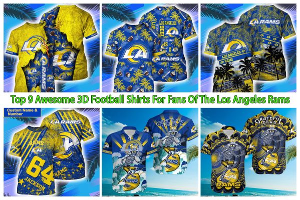 Top 9 Awesome 3D Football Shirts For Fans Of The Los Angeles Rams
