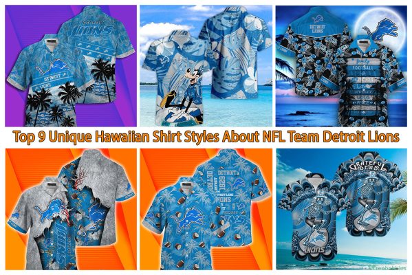 Top 9 Unique Hawaiian Shirt Styles About NFL Team Detroit Lions