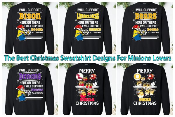 The Best Christmas Sweatshirt Designs For Minions Lovers