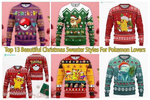 Top 13 Beautiful Christmas Sweater Styles For Pokemon Lovers