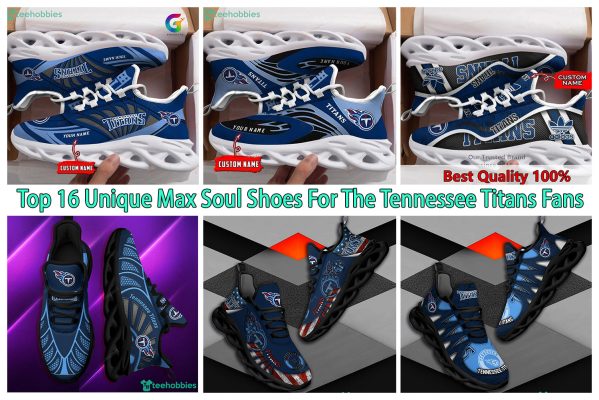 Top 16 Unique Max Soul Shoes For The Tennessee Titans Fans