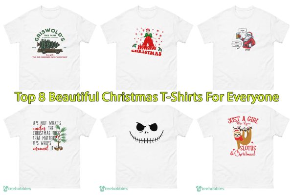 Top 8 Beautiful Christmas T-Shirts For Everyone
