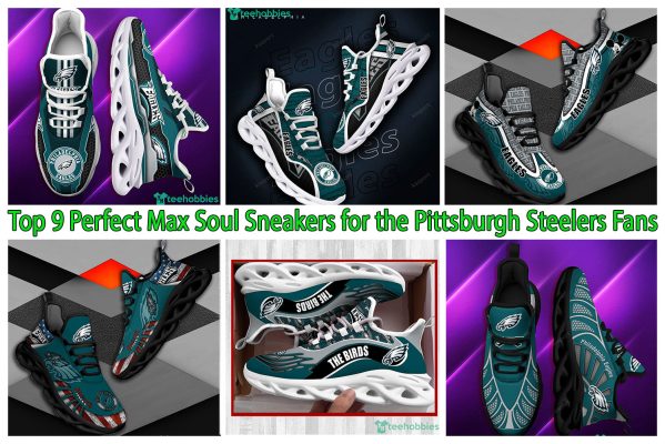 Top 9 Perfect Max Soul Sneakers for the Pittsburgh Steelers Fans