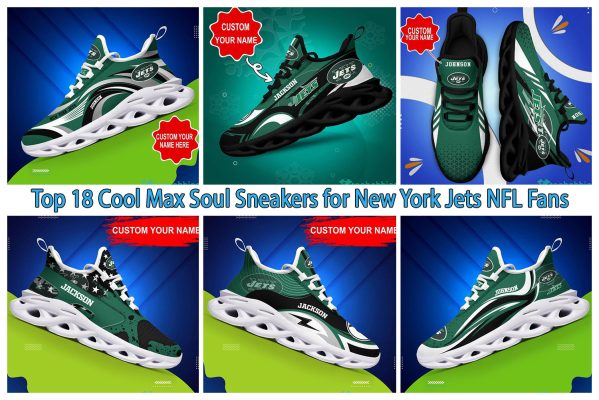 Top 18 Cool Max Soul Sneakers for New York Jets NFL Fans