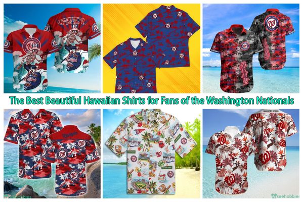 The Best Beautiful Hawaiian Shirts for Fans of the Washington Nationals