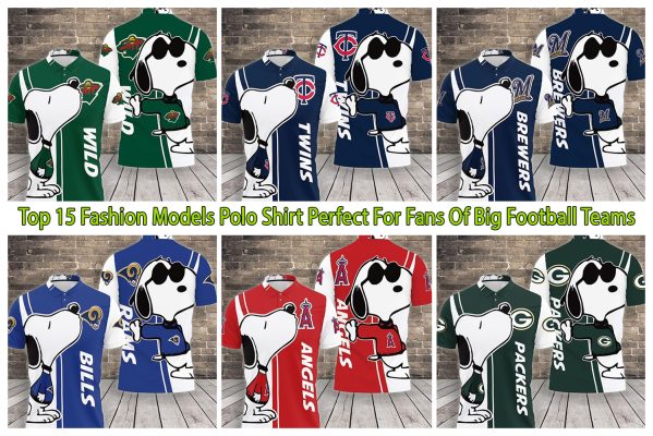 Top 15 Fashion Models Polo Shirt Perfect For Fans Of Big Football Teams